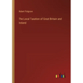 The Local Taxation of Great Britain and Ireland