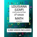 6th Grade LOUISIANA LEAP, 2019 MATH, Test Prep: 6th Grade LOUISIANA EDUCATIONAL ASSESSMENT PROGRAM TEST 2019 MATH Test Prep/Study Guide
