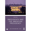 Presidents and the American Presidency