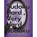 Sudoku Hard, Very Hard Sudoku: Sudoku Hard, Very Hard and Hard Sudoku - Total 300 Sudoku puzzles to solve - Includes solutions