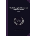 The Philadelphia Medical and Physical Journal; Volume 3