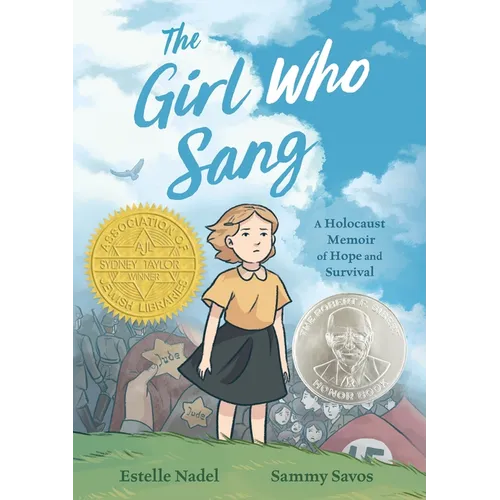 The Girl Who Sang: A Holocaust Memoir of Hope and Survival