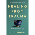 Healing From Trauma: Reclaiming Your Life