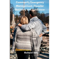 Community Emergency Management, Disaster Recovery and Resilience
