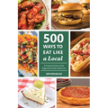 500 Ways to Eat Like a Local: A travel guide to the regional foods of the U.S.