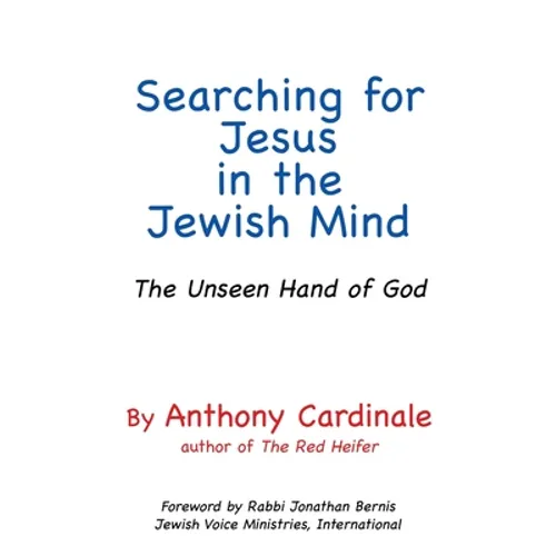 Searching for Jesus in the Jewish Mind: The Unseen Hand of God