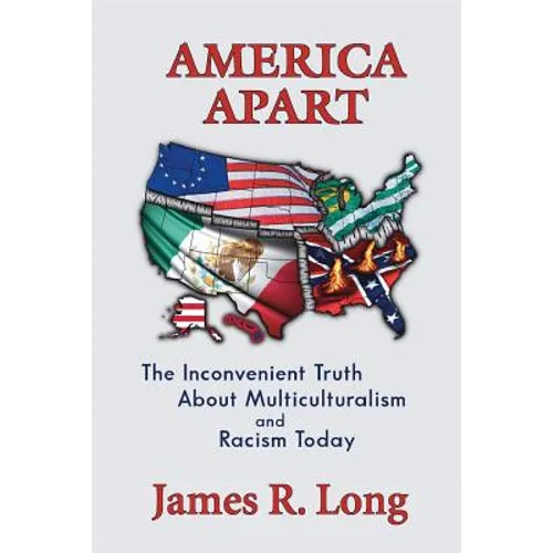 America Apart: How Multiculturalism is Destroying American Race Relations