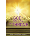 God Is Still On The Throne