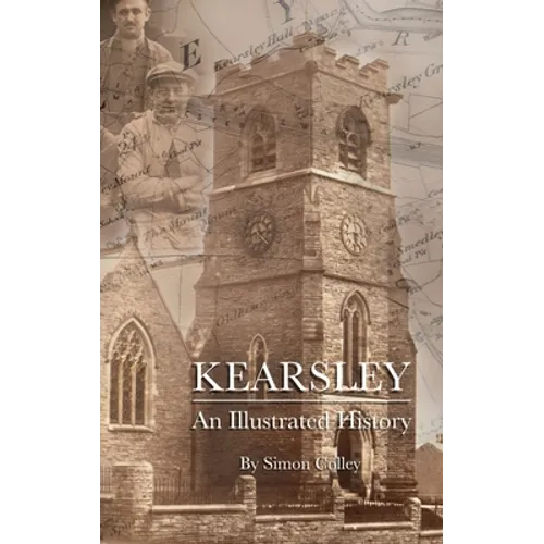 Kearsley - An Illustrated History