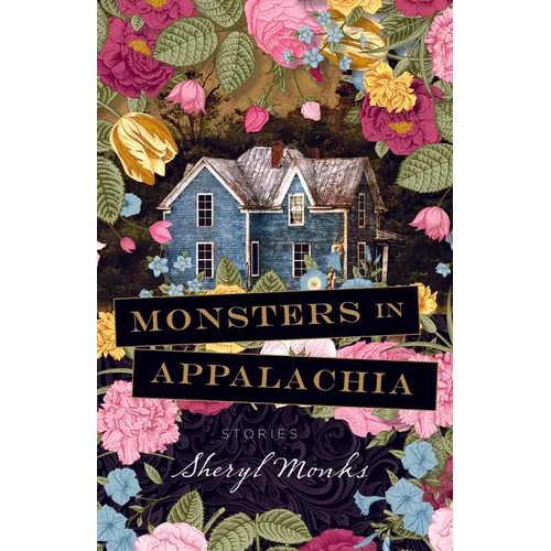 Monsters in Appalachia: Stories