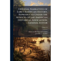 Original Narratives of Early American History, Reproduced Under the Auspices of the American Historical Association. General Editor