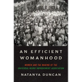 An Efficient Womanhood: Women and the Making of the Universal Negro Improvement Association
