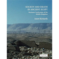 Society and Death in Ancient Egypt: Mortuary Landscapes of the Middle Kingdom