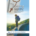 The Rosary: A Journey That Changes Your Life