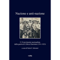 Nazione E Anti-Nazione: 2. Il Movimento Nazionalista Dalla Guerra Di Libia Al Fascismo (1911-1923)