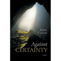 Against Certainty