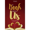 A Book About Us: A Heart's Continuing Journey to Love