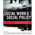 Social Work and Social Policy: Advancing the Principles of Economic and Social Justice