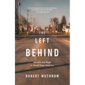 The Left Behind: Decline and Rage in Small-Town America