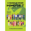 Conqueror Mindset: CONQUER THE MONSTER -2nd Edition