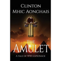 The Amulet: WW1 Espionage at its Best
