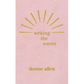 Writing the Waves