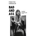From the Corner of Bad and Ass: A Memoir