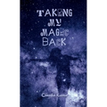Taking My Magic Back
