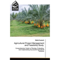 Agricultural Project Management and Feasibility Study