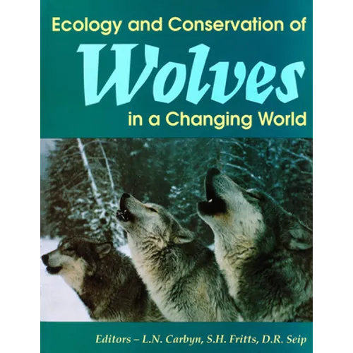 Ecology and Conservation of Wolves in a Changing World