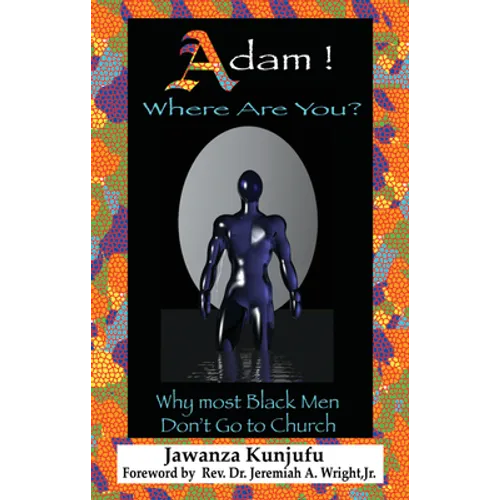 Adam! Where Are You?: Why Most Black Men Don't Go to Church