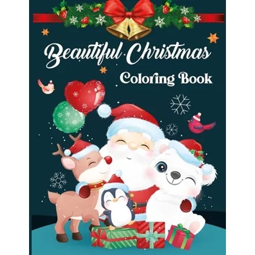 Beautiful Christmas Coloring Book: The Big Christmas Coloring Book For Toddlers - Vol 1