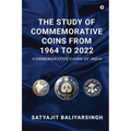 The Study of Commemorative Coins from 1964 to 2022: Commemorative Coins of India