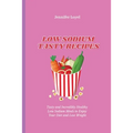 Low Sodium Tasty Recipes: Tasty and Incredibly Healthy Low Sodium Meals to Enjoy Your Diet and Lose Weight