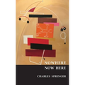 Nowhere Now Here
