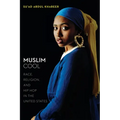 Muslim Cool: Race, Religion, and Hip Hop in the United States