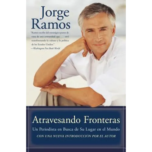 Atravesando Fronteras: Un Periodista en Busca de su Lugar en el Mundo