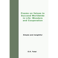 Poems on Values to Succeed Worldwide in Life: Wonders and Cooperation: Simple and Insightful