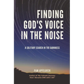 Finding God's Voice in the Noise