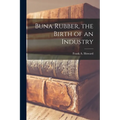 Buna Rubber, the Birth of an Industry