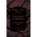 The King's Betrothed (Fantasy and Horror Classics)