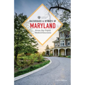 Backroads & Byways of Maryland: Drives, Day Trips & Weekend Excursions