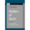 Matters of Spirit: J. G. Fichte and the Technological Imagination