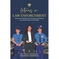 Latinas in Law Enforcement: Stories of Leading with Courage and Breaking Boundaries Beyond the Badge