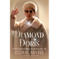 Diamond Doris: The True Story of the World's Most Notorious Jewel Thief