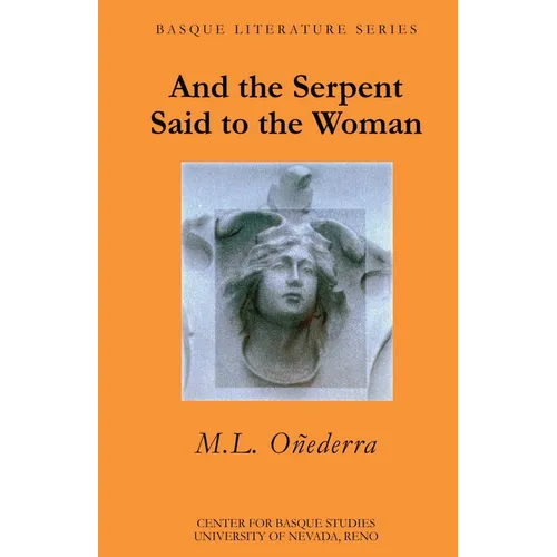 And the Serpent Said to the Woman