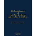The Reminiscences of Mrs. Marc A. Mitscher and Mrs. Roy C. Smith Jr.: 1890-1982; 1892-1987