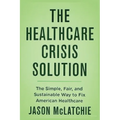 The Healthcare Crisis Solution