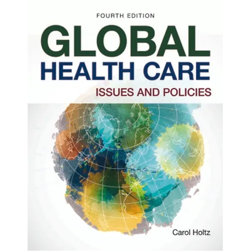 Global Health Care: Issues and Policies: Issues and Policies