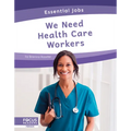 We Need Health Care Workers